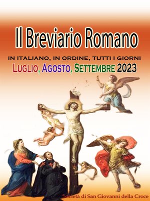 cover image of Il Breviario Romano in italiano, in ordine, tutti i giorni per Luglio, Agosto, Settembre 2023